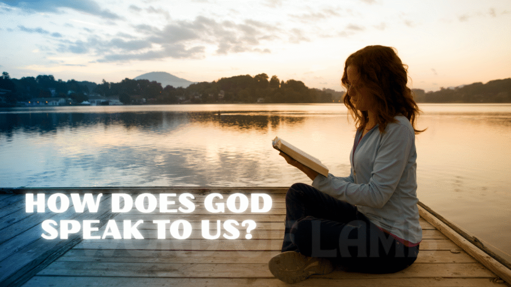  How Does God Speak to Us